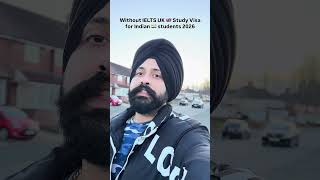Without IELTS UK 🇬🇧 Study Visa for Indian 🇮🇳 students 2026 #indianstudents