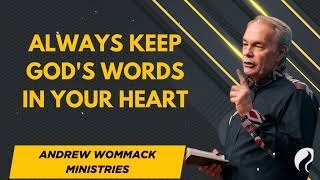 Always keep God's words in your heart - Andrew Wommack Ministries