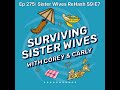 Surviving Sister Wives | Ep 275: Sister Wives ReHash S9:E7