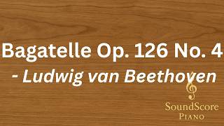 Bagatelle Op. 126 No. 4 – Ludwig van Beethoven | Piano Tutorial + Sheet Music