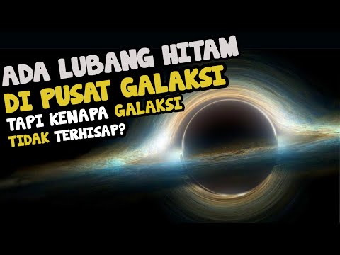 KENAPA GALAKSI TIDAK TERHISAP LUBANG HITAM YANG ADA DI PUSATNYA? ll ILMU ASTRONOMI