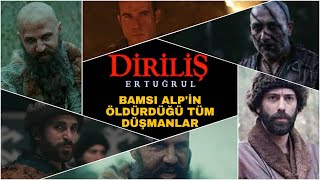 Diriliş Ertuğrul - Bamsı Alp'in Öldürdüğü Tüm Düşmanlar