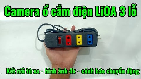 Camera ổ cắm điện LiOA 3 lỗ cắm , ổ cắm dùng bình thường , kết nối từ xa, hình ảnh 4k , mẫu 2025