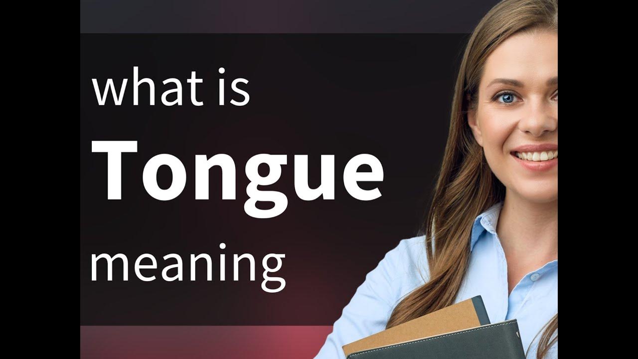 Tongue TONGUE meaning YouTube
