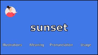 SUNSET - Meaning and Pronunciation