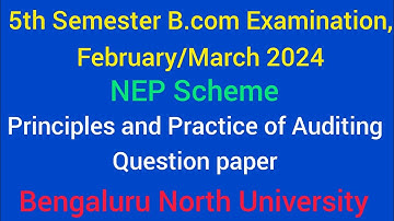 5th Semester B.com Principles and Practice of Auditing NEP Question paper 2024 | BNU