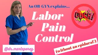 Labor Pain Management: No-epidural Options (nitrous oxide, hypnobirthing, spinal injections, & more)