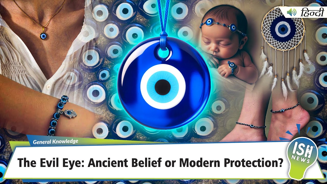 The Evil Eye: Ancient Belief or Modern Protection? | ISH News
