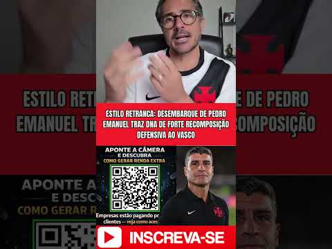ESTILO RETRANCA: DESEMBARQUE DE PEDRO EMANUEL TRAZ DNA DE FORTE RECOMPOSIÇÃO DEFENSIVA AO VASCO