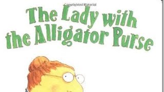 Kids Read Aloud: The Lady with the Alligator Purse