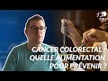 Cancer colorectal  quelle alimentation pour prvenir 