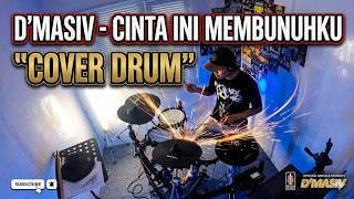 Cinta Ini Membunuhku  Dmasiv Drummer Cover