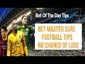5+ odds football predictions today | Champions League Betting Tips