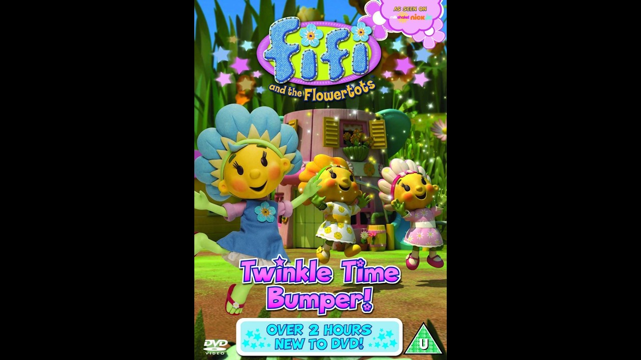 Opening to Fifi and the Flowertots - Twinkle Time Bumper! (2011, UK DVD ...