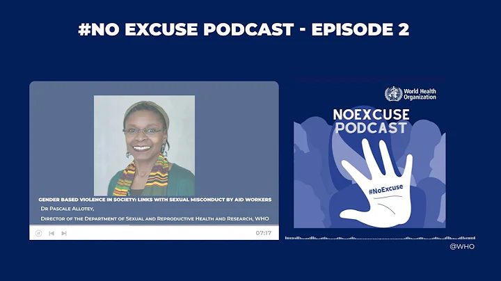 #NoExcuse Podcast ep02- Gender Based Violence in Society:Links with Sexual Misconduct by Aid Workers