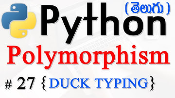 Python Tutorials For Beginners in Telugu - Tutorial 27 - Polymorphism - Duck Typing