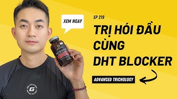 TTL | Thành công trị hói đầu với DHT Blocker và Mor F5 (Update 2023)