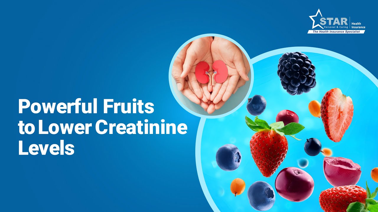Star Health Insurance Fruits To Reduce Creatinine Level English Star health insurance fruits to reduce creatinine level english