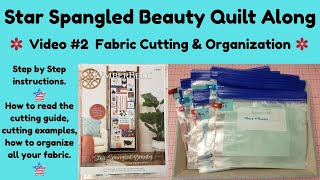 Star Spangled Beauty Quilt Along Video #2 - Cutting and Organizing your fabric. Step by step prep!