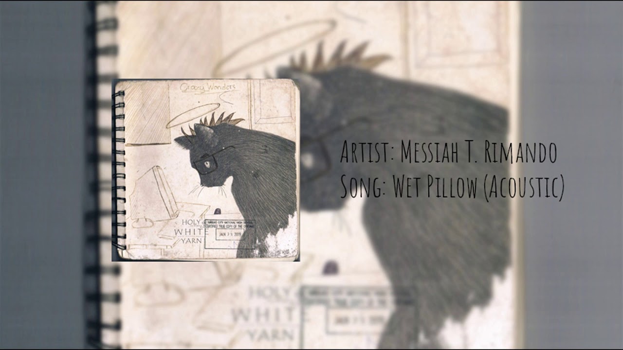 Wet Pillow - Messiah T. Rimando