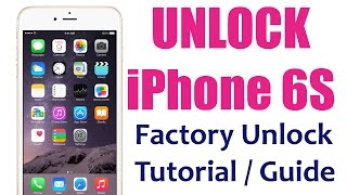 Unlock iPhone 6S (Plus) Network the Easy Way! How to Tutorial & Instructions
