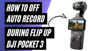 How To Turn Off Auto Record When Flipping Up Screen on DJI Osmo Pocket 3