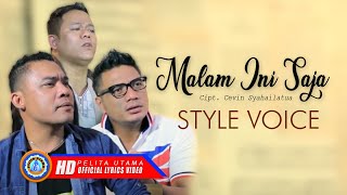 Style Voice - MALAM INI SAJA | Lagu Ambon | 