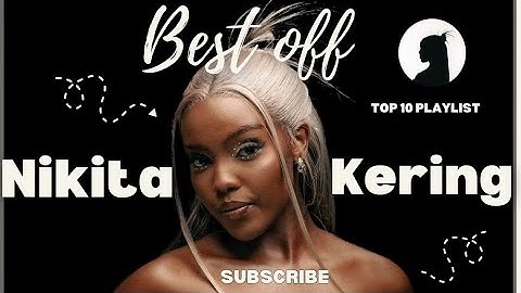 Best of Nikita Kering' Mix(Playlist 2025) ~ kama huna,on Yah, Tonight ft lilmaina, Ex, let you down.