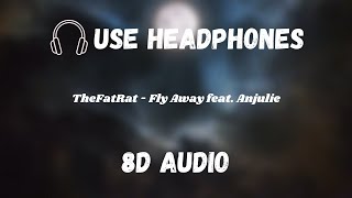 TheFatRat - Fly Away feat. Anjulie | 8D AUDIO