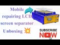 How to LCD screen separator Unboxing💥 Video Low price Screen separator #mechanictools #unboxing 