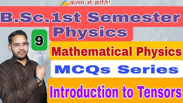 MCQs of Tensors|B.Sc.1st semester Physics| by Navneet Gautaml