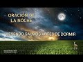 🙌  ORACIÓN DE LA NOCHE  🙌  LEYENDO SALMOS ANTES DE DORMIR  🙌