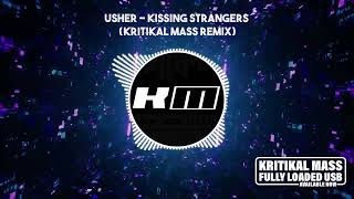 Usher - Kissing Strangers (Kritikal Mass Remix)