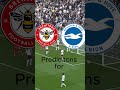 Prediction Brighton vs Brentford #fyp #mitoma #brighton #pl #europaleague #bhafc #shorts