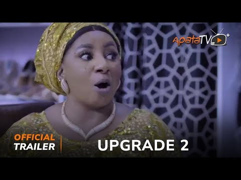 Upgrade 2 Yoruba Movie 2024 | Official Trailer | Now Showing On ApataTV+