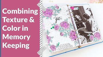 Combining Texture and Color in Memory Keeping | Inspired By A Card with Nathalie