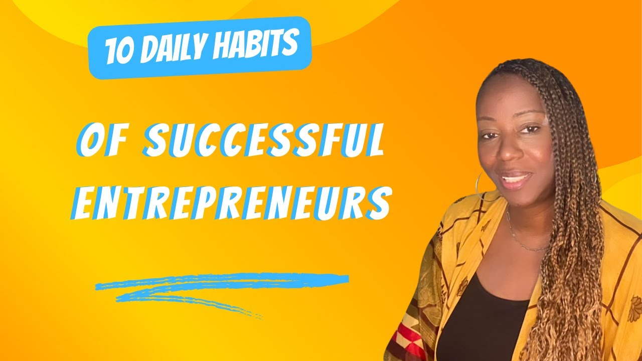 10 Daily Habits of A Successful Entrepreneur - YouTube