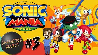 Sonic Mania Plus Part 3 - Fenoxo Carries On - CharacterSelect