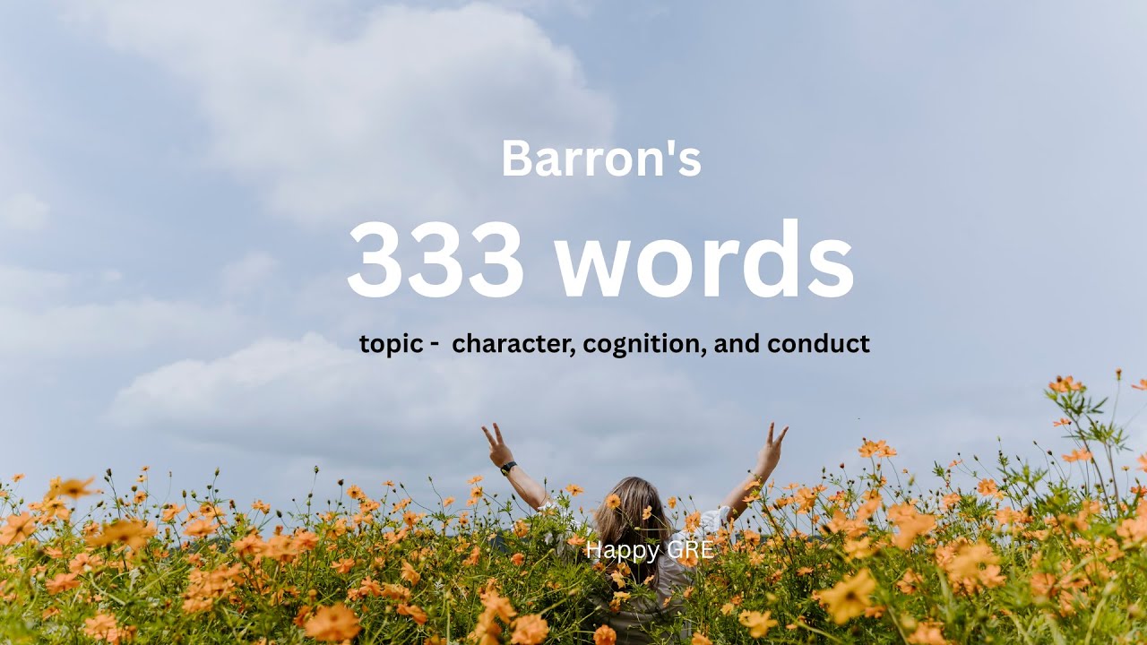 Barron's 333 high frequency words -  character, cognition, and conduct