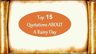 Top quotations about 'A Rainy Day'