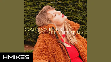 Taylor Swift - 'Come Back Be Here, You Are A Better Man' (Audio)