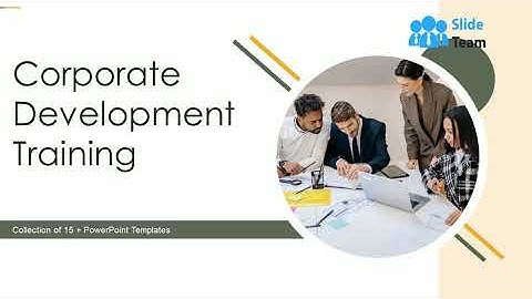 Corporate Development Training Powerpoint Ppt Template Bundles