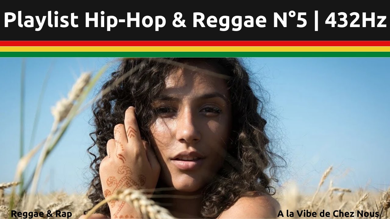 [Hip Hop Reggae 432 Hz] [Playlist 5] YouTube