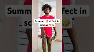 Summer 🔥 effect in school 🏫🤣#shortvideo #comedy #shortsviral #shorts
