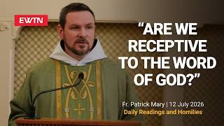 Readings and Homily - 2026-07-12 - Fr. Patrick