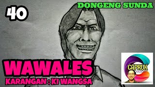 Download Lagu Dongeng Sunda WAWALES Bag 40 : Kabar Buruk untuk Ruding MP3