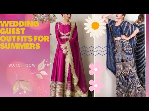 Wedding Dresses for Guests  - Wedding Guest Outfits Ideas for summer