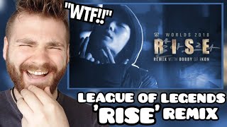 First Time Hearing RISE Remix (ft. BOBBY (바비) iKON) 'Worlds 2018' | League of Legends OST | Reaction