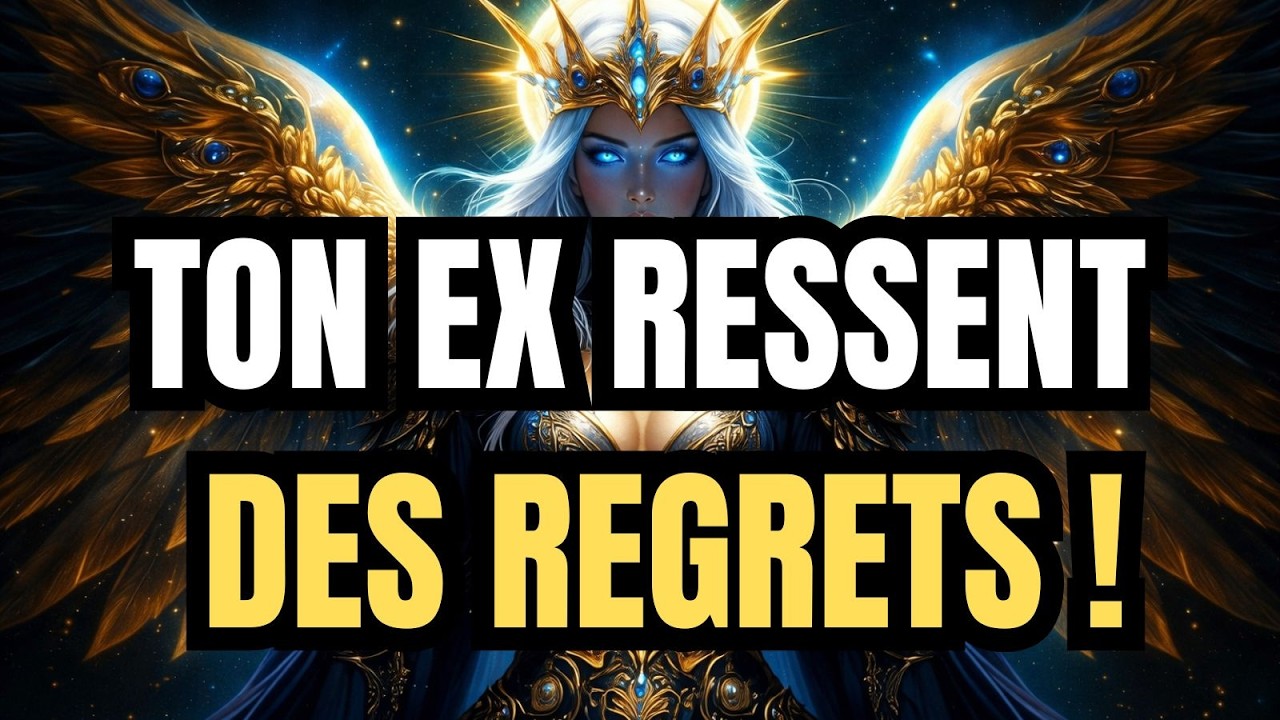 ÉLU(E) — TON EX RESSENT DES REGRETS 😢 IL COMPREND TROP TARD QUE TU ÉTAIS EXCEPTIONNEL(LE) !