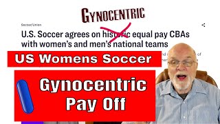 US Womens Soccers Gynocentric Payoff